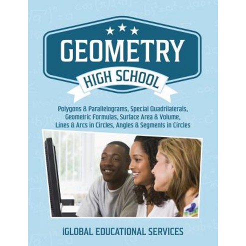 Geometry: High School Math Tutor Lesson Plans: Polygons & Parallelograms Special Quadrilaterals Surf..., Iglobal Educational Services