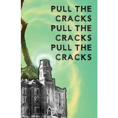 Pull the Cracks: Poetry from the Students at the University of Colorado Boulder Advanced Poetry Works..., Createspace Independent Publishing Platform