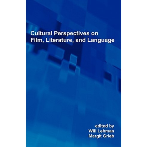 Cultural Perspectives on Film Literature and Language: Selected Proceedings of the 19th Southeast Co..., Brown Walker Press (FL)