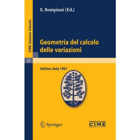Geometria del Calcolo Delle Variazioni: Lectures Given at a Summer School of the Centro Internazionale..., Springer