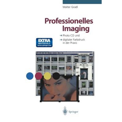 Professionelles Imaging: Photo CD Und Digitaler Farbdruck in Der Praxis, Springer