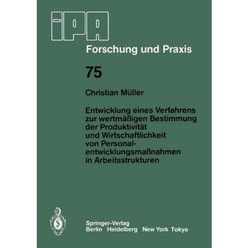 Entwicklung Eines Verfahrens Zur Wertmaigen Bestimmung Der Produktivitat Und Wirtschaftlichkeit Von Pe..., Springer