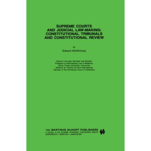 Supreme Courts and Judicial Law-Making: Constitutional Tribunals and Constitutional Review: Constituti..., Springer
