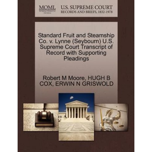 Standard Fruit and Steamship Co. V. Lynne (Seybourn) U.S. Supreme Court Transcript of Record with Supp..., Gale Ecco, U.S. Supreme Court Records