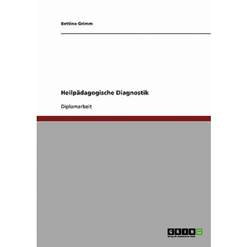 Heilpadagogische Diagnostik, Grin Verlag Gmbh