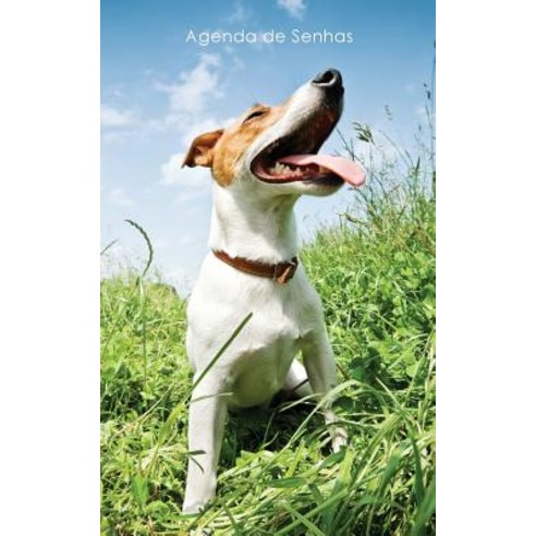 Agenda de Senhas: Agenda Para Enderecos Eletronicos E Senhas: Capa Jack Russell Terrier - Portugues (B..., Createspace Independent Publishing Platform