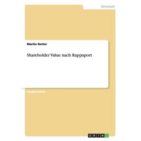 Shareholder Value Nach Rappaport, Grin Verlag Gmbh