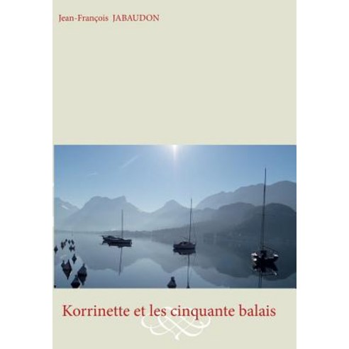 Korrinette Et Les Cinquante Balais, Books on Demand