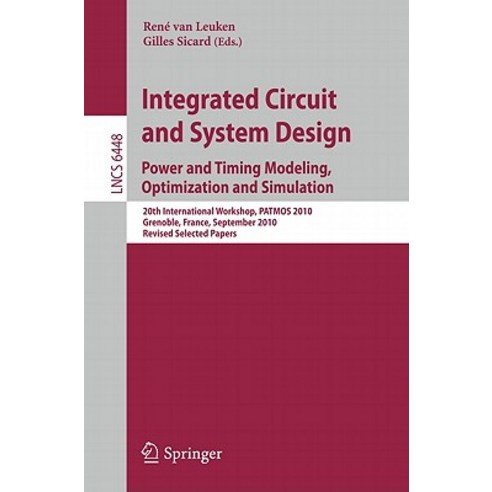Integrated Circuit and System Design: Power and Timing Modeling Optimization and Simulation: 20th Int..., Springer