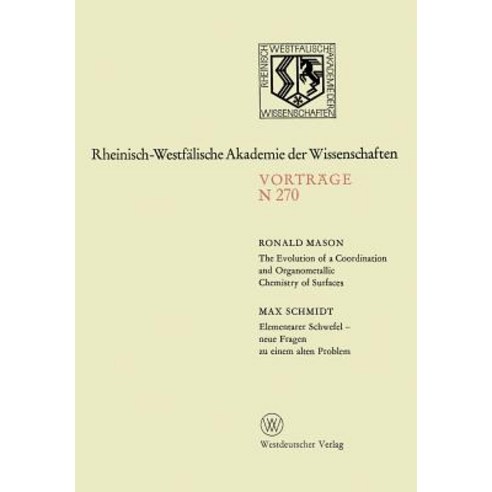 The Evolution of a Coordination and Organometallic Chemistry of Surfaces. Elementarer Schwefel -- Neue..., Vs Verlag Fur Sozialwissenschaften