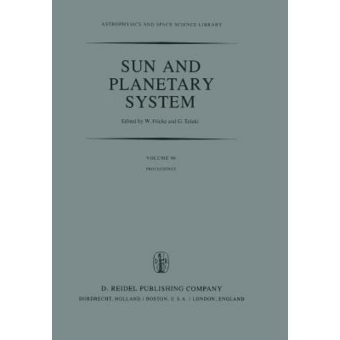 Sun and Planetary System: Proceedings of the Sixth European Regional Meeting in Astronomy Held in Dub..., Springer