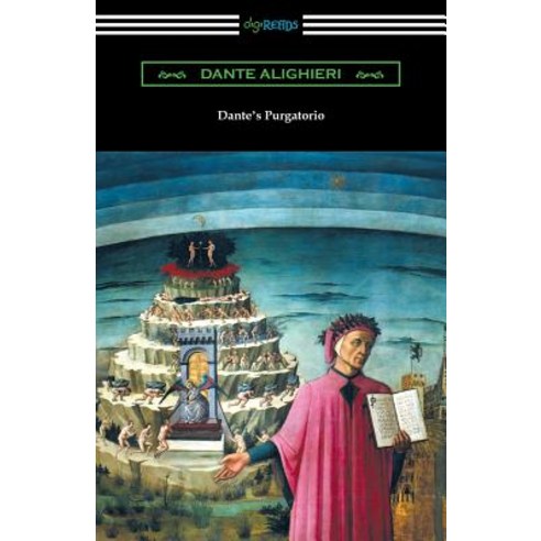 Dante''s Purgatorio (the Divine Comedy Volume II Purgatory) [Translated by Henry Wadsworth Longfellow..., Digireads.com