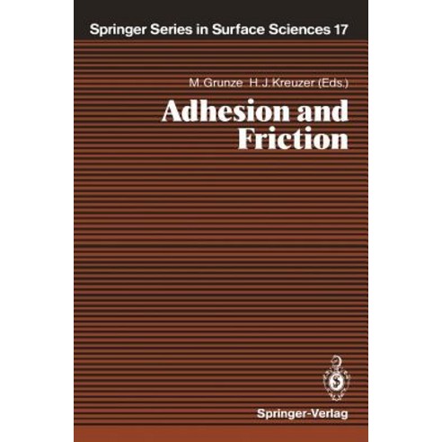 Adhesion and Friction: Proceedings of the Third International Workshop on Interface Phenomena Dalhous..., Springer