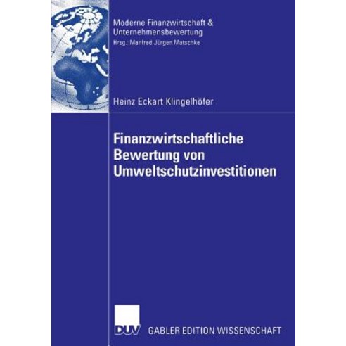 Finanzwirtschaftliche Bewertung Von Umweltschutzinvestitionen, Deutscher Universitatsverlag