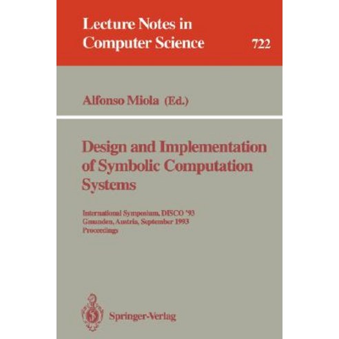 Design and Implementation of Symbolic Computation Systems: International Symposium Disco ''90 Capri I..., Springer