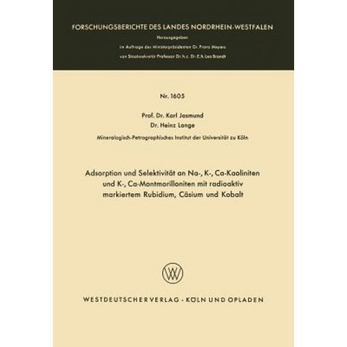 Adsorption Und Selektivitat an Na- K- CA-Kaoliniten Und K- CA-Montmorilloniten Mit Radioaktiv Marki..., Vs Verlag Fur Sozialwissenschaften