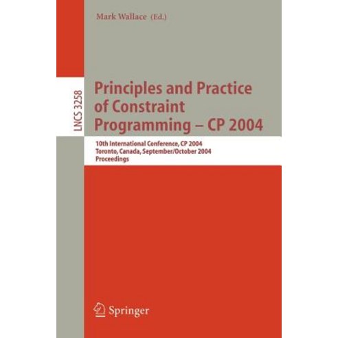 Principles and Practice of Constraint Programming - Cp 2004: 10th ...
