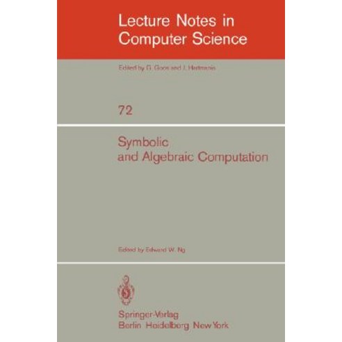Symbolic and Algebraic Computation: Eurosam ''79 an International Symposium on Symbolic and Algebraic ..., Springer