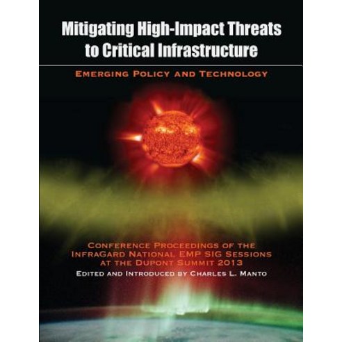 Mitigating High-Impact Threats to Critical Infrastructure Paperback, Westphalia Press