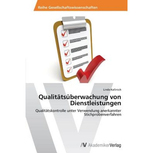 Qualitatsuberwachung Von Dienstleistungen, AV Akademikerverlag