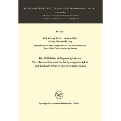 Der Einflu Der Walzgenauigkeit Von Verzahnmaschinen Auf Die Fertigungsgenauigkeit Und Das Laufverhalte..., Vs Verlag Fur Sozialwissenschaften
