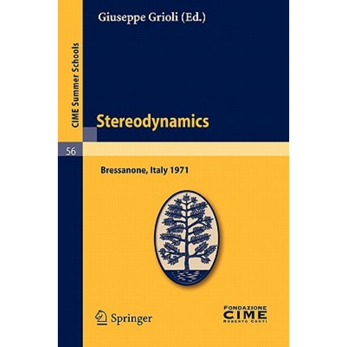 Stereodynamics: Lectures Given at a Summer School of the Centro Internazionale Matematico Estivo (C.I...., Springer