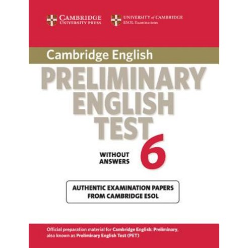 Cambridge Preliminary English Test 6 Without Answers: Examination Papers from University of Cambridge ..., Cambridge University Press