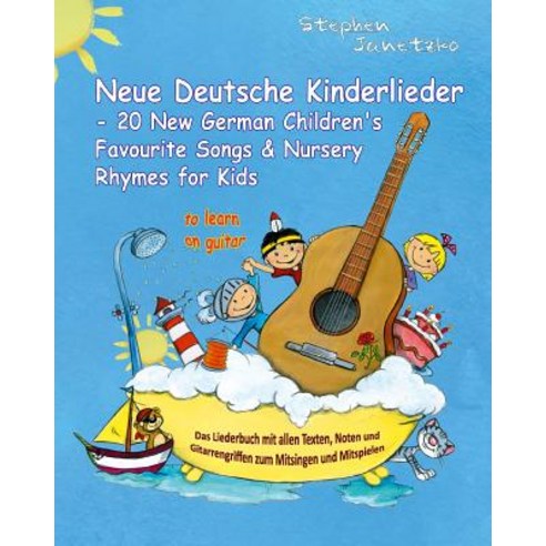 Neue Deutsche Kinderlieder - 20 New German Children''s Favourite Songs & Nursery Rhymes for Kids (to Le..., Createspace Independent Publishing Platform