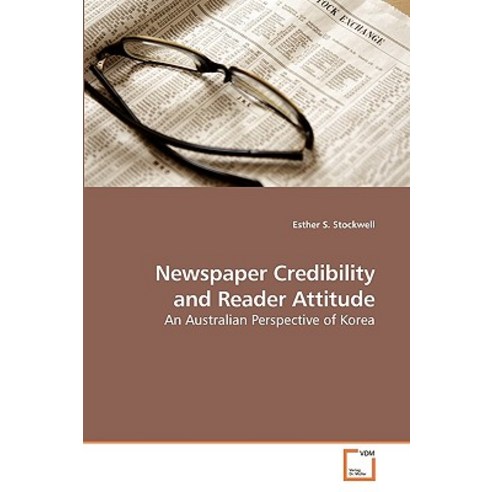 Newspaper Credibility and Reader Attitude, VDM Verlag