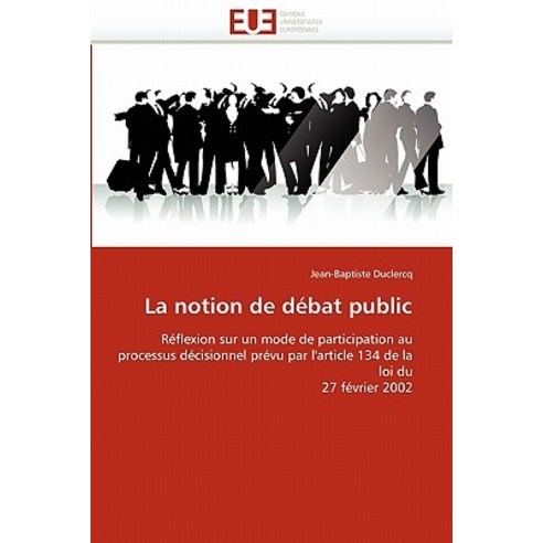 La Notion de Debat Public, Univ Europeenne