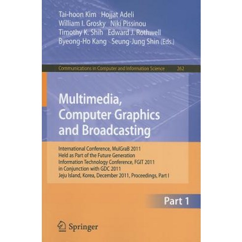 Multimedia Computer Graphics and Broadcasting: International Conference MulGraB 2011 Held as Part o..., Springer