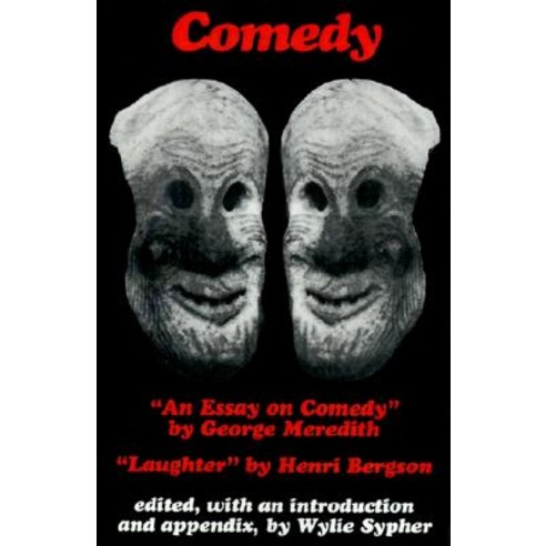 Comedy: An Essay on Comedy/Laughter, Johns Hopkins University Press