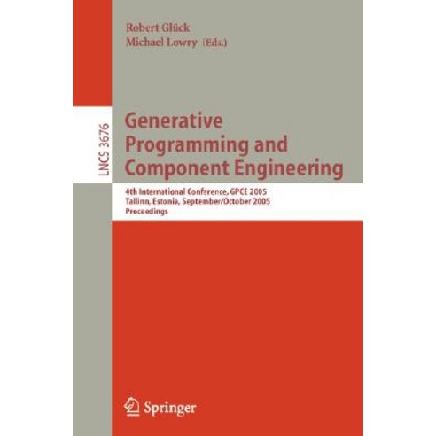 Generative Programming and Component Engineering: 4th International Conference Gpce 2005 Tallinn Estonia September 29 Paperback, Springer