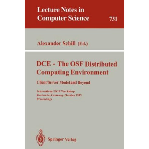 DCE - The OSF Distributed Computing Environment Client/Server Model and Beyond: International DCE Wor..., Springer