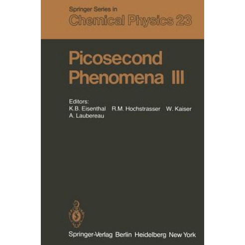 Picosecond Phenomena III: Proceedings of the Third International Conference on Picosecond Phenomena Ga..., Springer