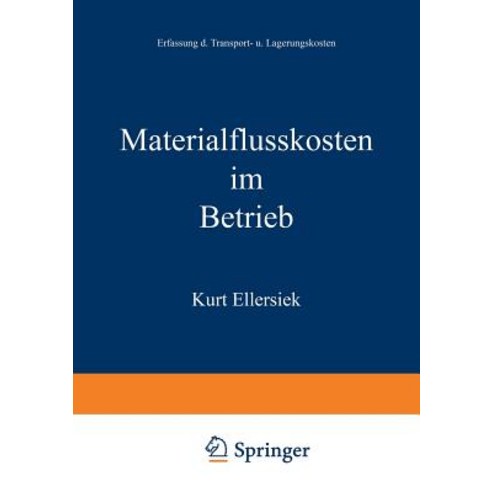 Materialflukosten Im Betrieb: Erfassung Der Transport- Und Lagerungskosten, Gabler Verlag