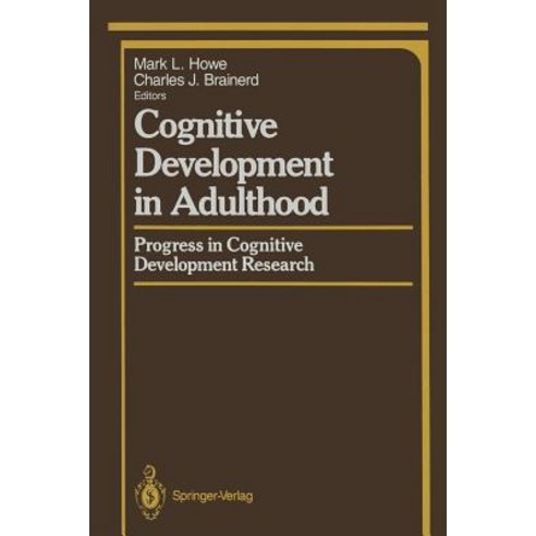 Cognitive Development in Adulthood: Progress in Cognitive Development Research, Springer