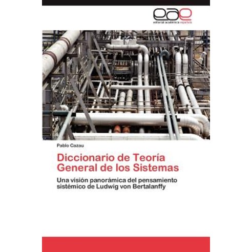 Diccionario de Teoria General de Los Sistemas, Eae Editorial Academia Espanola