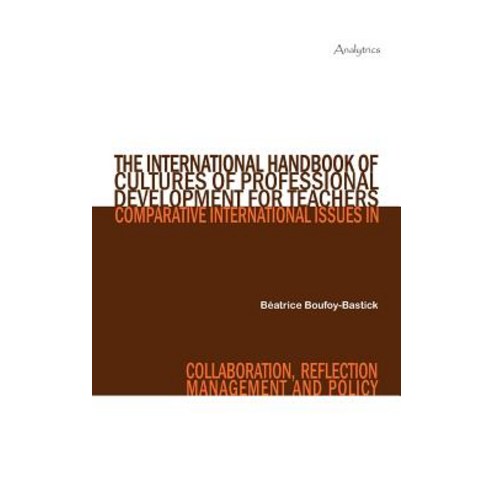 The International Handbook of Cultures of Professional Development for Teachers: Comparative Internati..., Analytrics