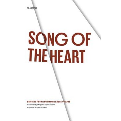 Song of the Heart: Selected Poems by RAMón López Velarde, University of Texas Press