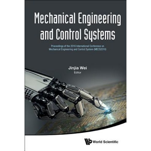 Mechanical Engineering and Control Systems: Proceedings of the 2016 International Conference on Mechan..., World Scientific Publishing Company