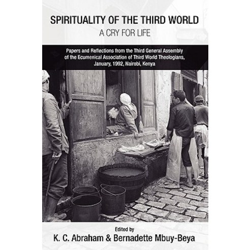 Spirituality of the Third World: A Cry for Life: Papers and Reflections from the Third General Assembl..., Wipf & Stock Publishers