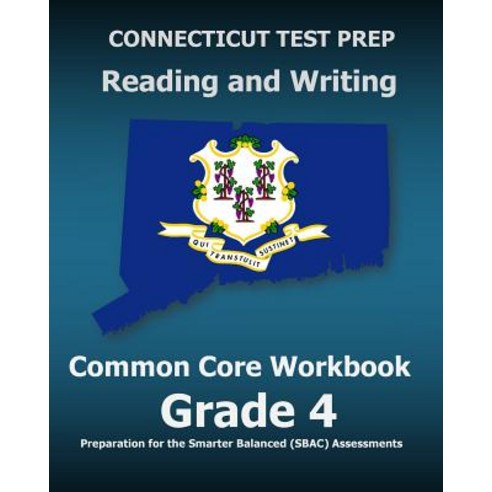 Connecticut Test Prep Reading and Writing Common Core Workbook Grade 4: Preparation for the Smarter Ba..., Createspace Independent Publishing Platform