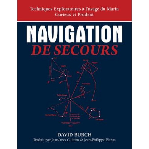 Navigation de Secours: Techniques Exploratoires A L''Usage Du Marin Curieux Et Prudent, Starpath Publications