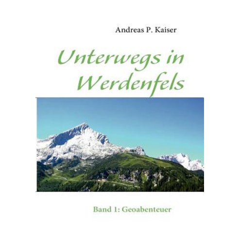 Unterwegs in Werdenfels, Books on Demand
