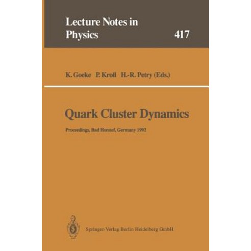 Quark Cluster Dynamics: Proceedings of the 99th We-Heraeus Seminar Held at the Physikzentrum Bad Honne..., Springer