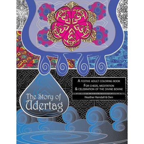 The Story of Udertag: An Epic Story and Festive Adult Coloring Book for Cheer Meditation & Celebratio..., Movement Publishing