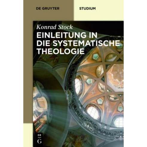 Einleitung in Die Systematische Theologie, Walter de Gruyter