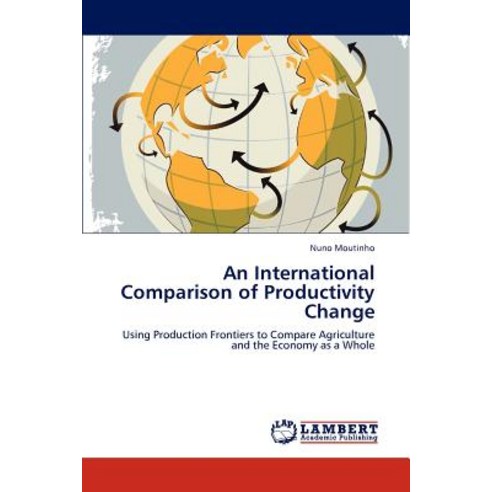 An International Comparison of Productivity Change, LAP Lambert Academic Publishing
