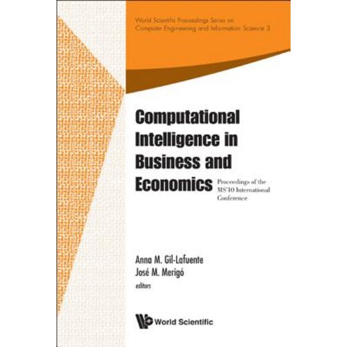 Computational Intelligence in Business and Economics - Proceedings of the MS''10 International Conferen..., World Scientific Publishing Company